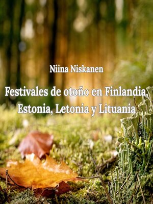 cover image of Festivales de otoño en Finlandia, Estonia, Letonia y Lituania